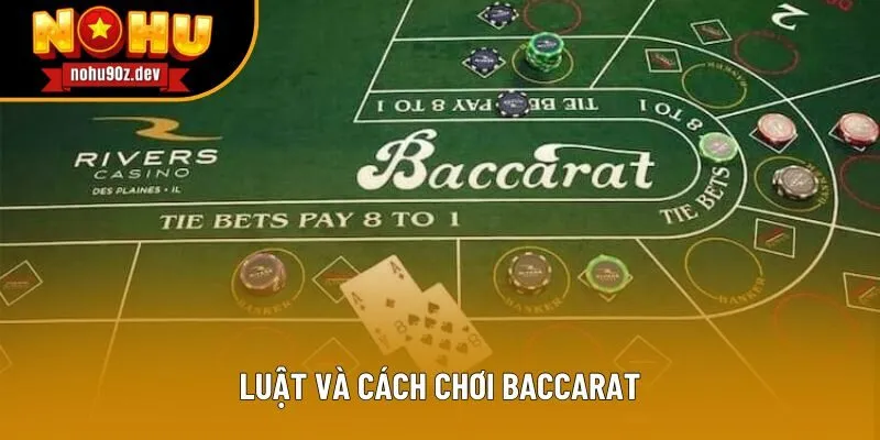 Luật và cách chơi baccarat